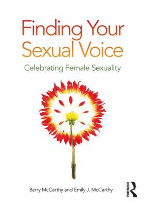 Finding Your Sexual Voice: Celebrating Female S... 1138333271 Book Cover