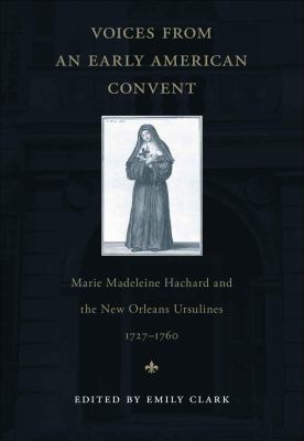 Voices from an Early American Convent: Marie Ma... 0807132373 Book Cover