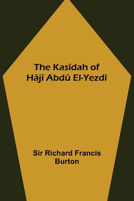 The Kasîdah of Hâjî Abdû El-Yezdî 9356370540 Book Cover