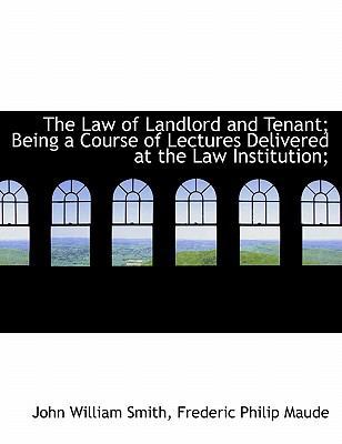 The Law of Landlord and Tenant; Being a Course ... [Large Print] 1116652919 Book Cover