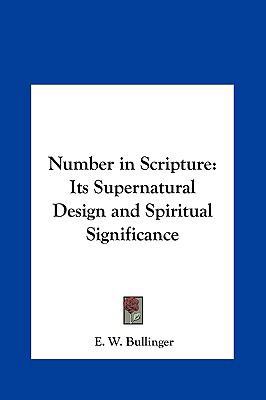 Number in Scripture: Its Supernatural Design an... 1161367195 Book Cover