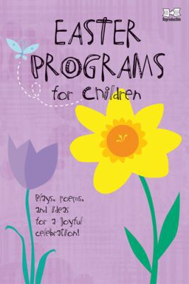 Easter Programs for Children: Plays, Poems, and... 0784726531 Book Cover