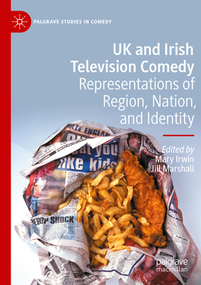 UK and Irish Television Comedy: Representations... 3031236319 Book Cover