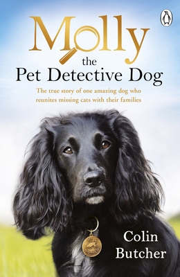 Molly the Pet Detective Dog: The true story of ... 0241371775 Book Cover