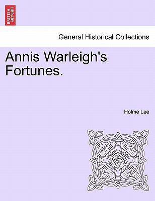 Annis Warleigh's Fortunes. 1241407835 Book Cover