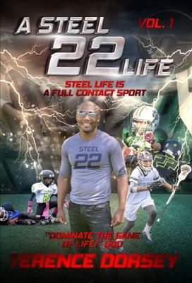 A Steel 22 Life Terence Dorsey Edition Vol. 1