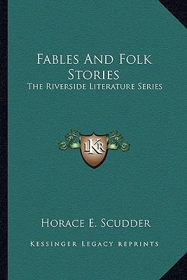 Fables And Folk Stories: The Riverside Literatu... 1163264709 Book Cover