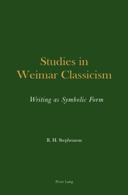 Studies in Weimar Classicism; Writing as Symbol... 3039110853 Book Cover