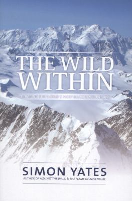 The Wild Within: Climbing The World's Most Remo... 1906148422 Book Cover