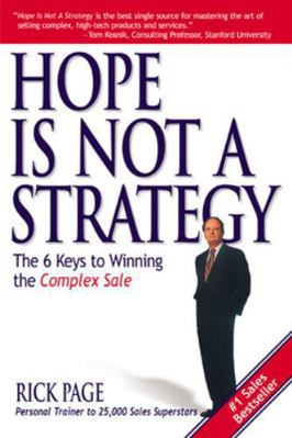 Hope Is Not a Strategy: The 6 Keys to Winning t... 0071418717 Book Cover