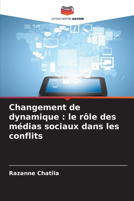 Changement de dynamique: le rôle des médias soc... [French] 6208053196 Book Cover