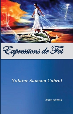 Expressions de Foi [French] 0578664143 Book Cover