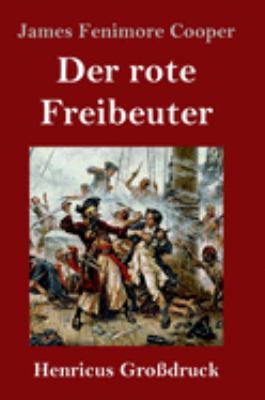 Der rote Freibeuter (Großdruck) [German] 384782743X Book Cover
