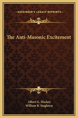 The Anti-Masonic Excitement 1169168485 Book Cover