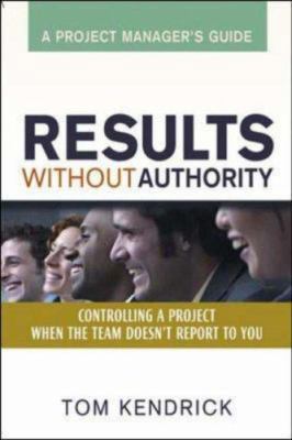 Results Without Authority: Controlling a Projec... 0814473431 Book Cover