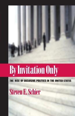 By Invitation Only: The Rise of Exclusive Polit... 0822941090 Book Cover