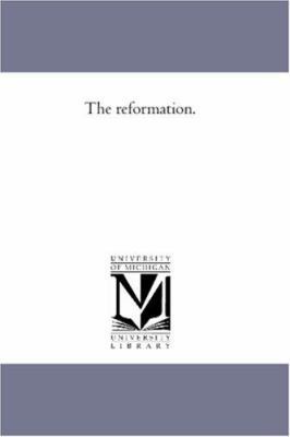 The Reformation. 1425567339 Book Cover