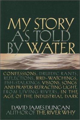 My Story as Told by Water: Confessions, Druidic... 1578050499 Book Cover