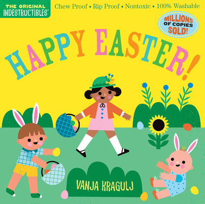 Indestructibles: Happy Easter!: Chew Proof - Ri... 1523514132 Book Cover