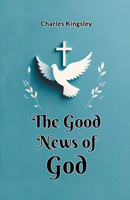 The Good News of God 936305103X Book Cover