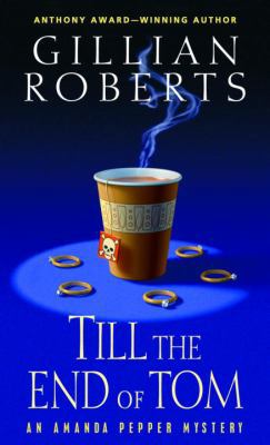 Till the End of Tom: An Amanda Pepper Mystery 0449007375 Book Cover