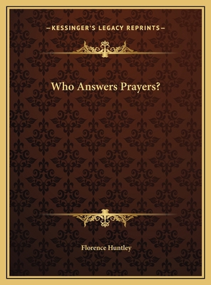 Who Answers Prayers? 1169677789 Book Cover
