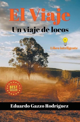 El Viaje. Un viaje de Locos [Spanish] B0D1PKL884 Book Cover