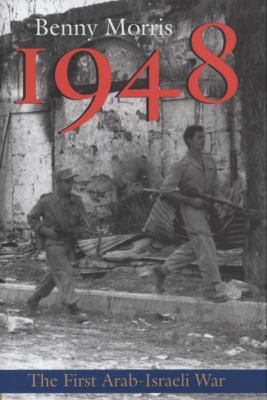 1948: A History of the First Arab-Israeli War 0300126964 Book Cover