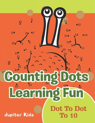 Counting Dots Learning Fun: Dot To Dot To 10 B0DZCP38DS Book Cover