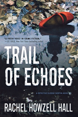 Trail of Echoes: A Detective Elouise Norton Novel 125081300X Book Cover