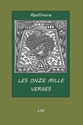 Les Onze Mille Verges [French] 1699674264 Book Cover