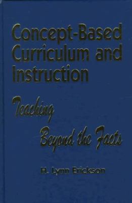 Concept-Based Curriculum and Instruction: Teach... 0803965818 Book Cover