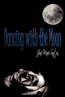Dancing with the Moon 1449016146 Book Cover