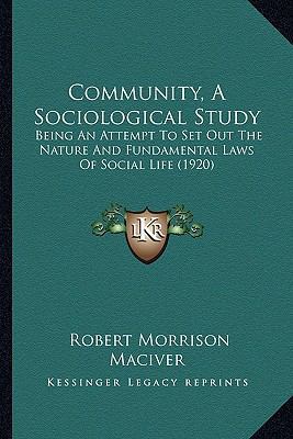 Community, A Sociological Study: Being An Attem... 1164609920 Book Cover