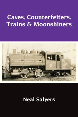 Paperback Caves, Counterfeiters, Trains & Moonshiners Book