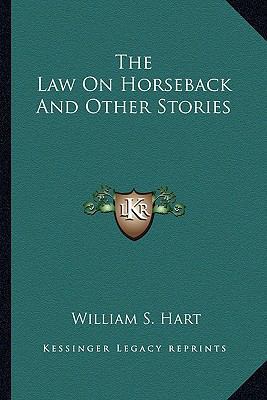 The Law On Horseback And Other Stories 1163145513 Book Cover