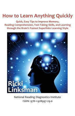 How to Learn Anything Quickly: Quick, Easy Tips... 1928997295 Book Cover
