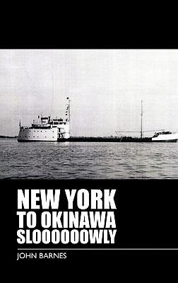 New York to Okinawa Sloooooowly 1426956576 Book Cover