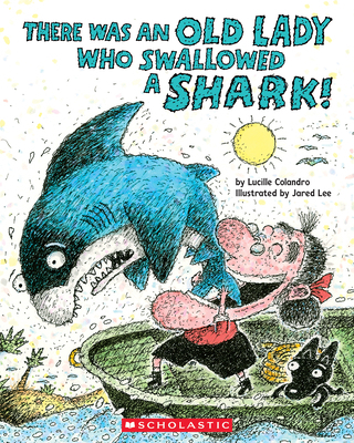 There Was an Old Lady Who Swallowed a Shark! 1546138544 Book Cover