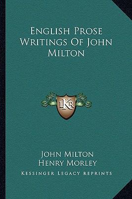 English Prose Writings Of John Milton 1163632570 Book Cover