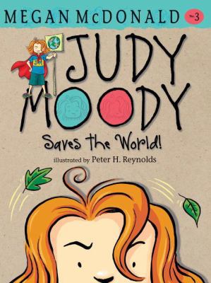 Judy Moody Saves the World! 0763648590 Book Cover