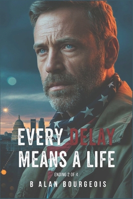 Every Delay Means a Life: Ending 2 of 4 B0GPDHKZTN Book Cover