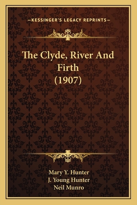 The Clyde, River And Firth (1907) 1167052544 Book Cover