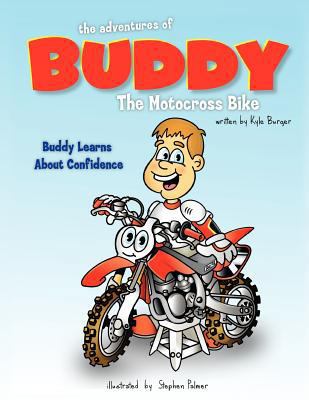 The Adventures of Buddy the Motocross Bike: Bud... 1468506099 Book Cover