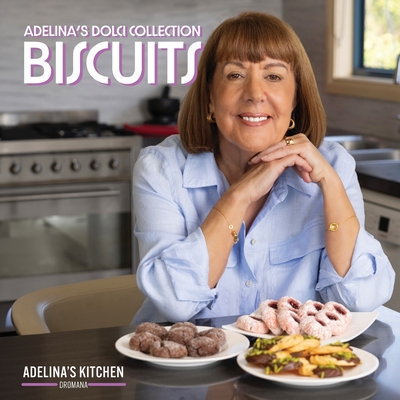 Adelina's Dolci Collection - Biscuits: Biscuits 1923088270 Book Cover