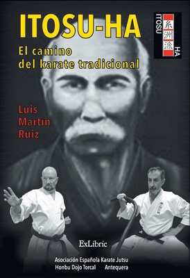 Itosu-ha, el camino del karate tradicional [Spanish] 8419269719 Book Cover