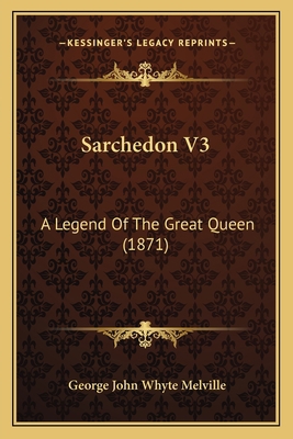 Sarchedon V3: A Legend Of The Great Queen (1871) 1164892207 Book Cover