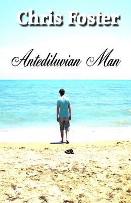 Antediluvian Man 1492958204 Book Cover
