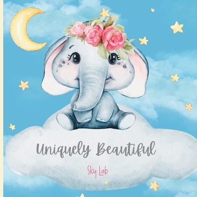 Uniquely Beautiful: A story about self love. B0C1J7X6S3 Book Cover