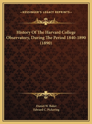 History Of The Harvard College Observatory, Dur... 1169539254 Book Cover